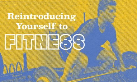 Re-introducing Yourself to a Fitness Routine: Where to Start?